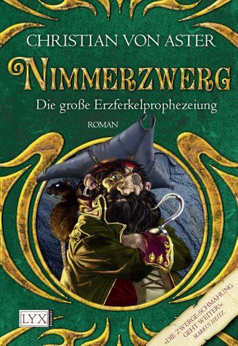 Beispielbild fr Die groe Erzferkelprophezeiung: Nimmerzwerg zum Verkauf von medimops