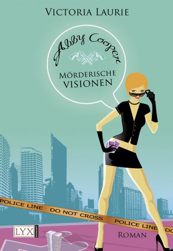 Abby Cooper 02. MÃ¶rderische Visionen (9783802582813) by Victoria Laurie