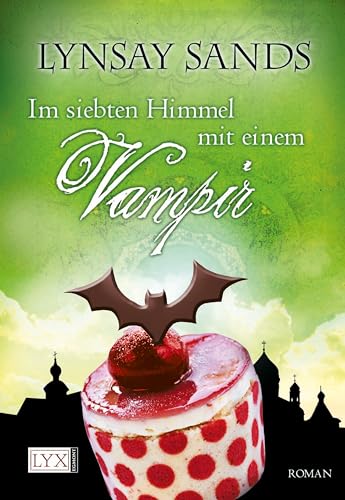 Im siebten Himmel mit einem Vampir Roman. Deutsche Erstausgabe