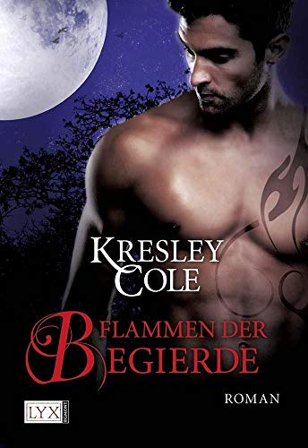 Flammen der Begierde (9783802586101) by Cole, Kresley