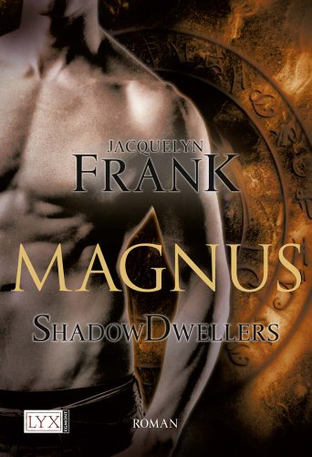 Shadowdwellers - Magnus - Frank, Jacquelyn und Beate Bauer