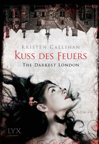 9783802589836: The Darkest London - Kuss des Feuers: Roman