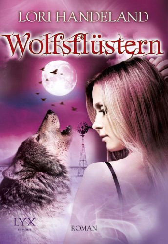 WolfsflÃ¼stern (9783802590801) by Lori Handeland