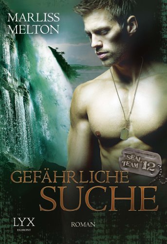 9783802590955: SEAL Team 12 Bd. 05. Gefhrliche Suche