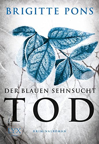 Imagen de archivo de Der blauen Sehnsucht Tod: Frank Liebknecht ermittelt a la venta por medimops