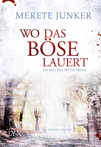 9783802595448: Wo das Bse lauert: Ein Fall fr Mette Minde