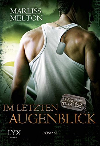 Stock image for SEAL Team 12: Im letzten Augenblick for sale by medimops