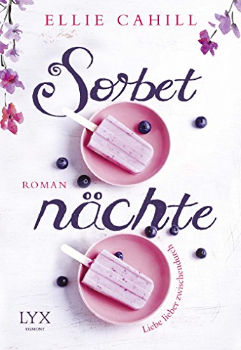 9783802597930: Sorbetnchte - Liebe lieber zwischendurch