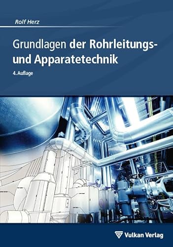 Stock image for Grundlagen der Rohrleitungs- und Apparatetechnik -Language: german for sale by GreatBookPrices