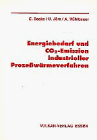 Beispielbild fr Energiebedarf und CO?-Emission industrieller Prozess-Wrmeverfahren. zum Verkauf von Kulturgutrecycling Christian Bernhardt