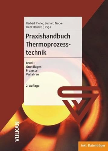 9783802729478: Praxishandbuch Thermoprozesstechnik 1: Grundlagen und Auslegung