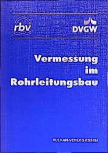 Stock image for Vermessung im Rohrleitungsbau (Schriftenreihe des RBV) for sale by medimops