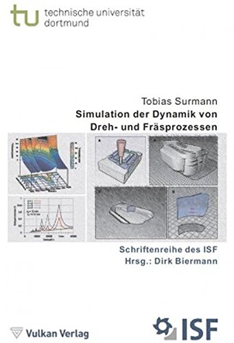 Stock image for Simulation der Dynamik von Dreh- und Frsprozessen: ISF - Band H3 (Schriftenreihe des ISF) for sale by medimops