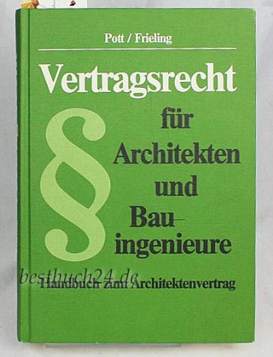 9783802800009: Vertragsrecht für Architekten und Bauingenieure: Handbuch zum Architektenvertrag (German Edition)