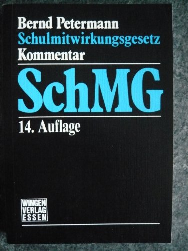 SchMG Gesetz über die Mitwirkung im Schulwesen / Schulmitwirkungsgesetz: Kommentar