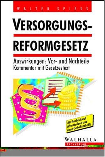 Stock image for Versorgungs-Reformgesetz. Auswirkungen, Vor- und Nachteile. Kurzkommentar for sale by Bernhard Kiewel Rare Books