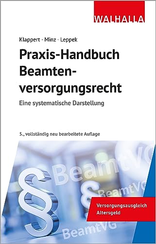 Stock image for Praxis-Handbuch Beamtenversorgungsrecht: Eine systematische Darstellung for sale by Jasmin Berger