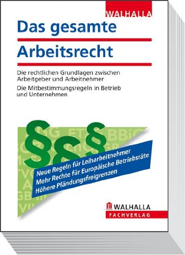 Beispielbild fr Das gesamte Arbeitsrecht Die rechtlichen Grundlagen zwischen Arbeitgeber und Arbeitnehmer; Die Mitbestimmungsregeln in Betrieb und Unternehmen zum Verkauf von Buchpark