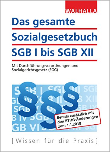 Beispielbild fr Das gesamte Sozialgesetzbuch SGB I bis SGB XII: Mit Durchfhrungsverordnungen, Wohngeldgesetz (WoGG) und Sozialgerichtsgesetz (SGG) zum Verkauf von medimops