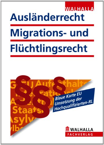 Beispielbild fr Auslnderrecht, Migrations- und Flchtlingsrecht. Ausgabe 2012/II zum Verkauf von medimops