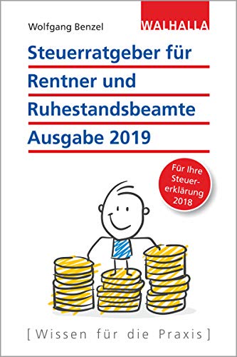 9783802932168: Steuerratgeber fr Rentner und Ruhestandsbeamte: Ausgabe 2019 - Fr Ihre Steuererklrung 2018; Walhalla Rechtshilfen