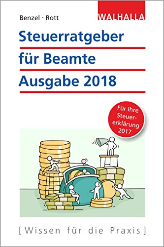 9783802932267: Steuerratgeber fr Beamte: Ausgabe 2018 - fr Ihre Steuererklrung 2017; Walhalla Rechtshilfen