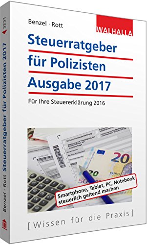 9783802932311: Steuerratgeber fr Polizisten: Ausgabe 2017 - fr Ihre Steuererklrung 2016; Walhalla Rechtshilfen