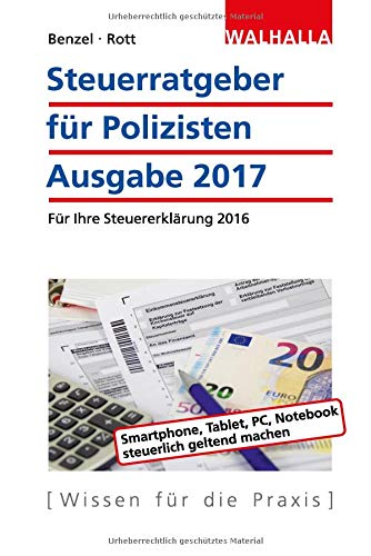 Stock image for Steuerratgeber fr Polizisten: Ausgabe 2017 - fr Ihre Steuererklrung 2016; Walhalla Rechtshilfen for sale by medimops