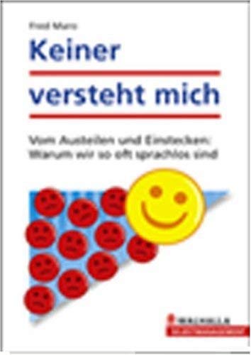 Beispielbild fr Keiner versteht mich: Vom Austeilen und Einstecken: Warum wir so oft sprachlos sind zum Verkauf von medimops