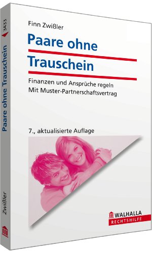 Beispielbild fr Paare ohne Trauschein: Finanzen und Ansprche regeln. Mit Muster-Partnerschaftsvertrag zum Verkauf von medimops