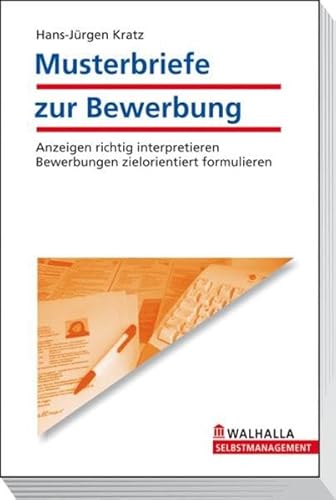 Beispielbild fr Musterbriefe zur Bewerbung: Anzeigen richtig interpretieren; Bewerbungen zielorientiert formulieren zum Verkauf von medimops