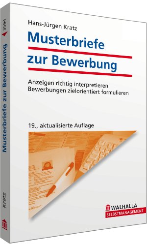 Stock image for Musterbriefe zur Bewerbung: Anzeigen richtig interpretieren; Bewerbungen zielorientiert formulieren for sale by medimops