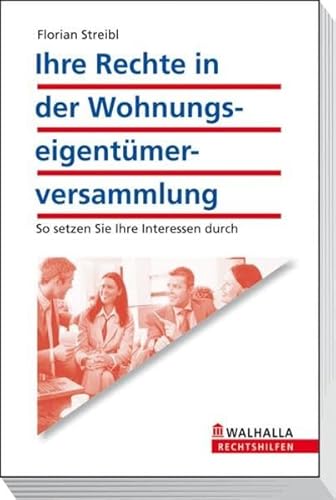 Beispielbild fr Ihre Rechte in der Wohnungseigentmerversammlung: So setzen Sie Ihre Interessen durch zum Verkauf von medimops