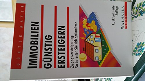 Beispielbild fr Immobilien g?nstig ersteigern. Zwangsversteigerung: So bereiten Sie sich optimal vor. zum Verkauf von SecondSale