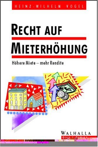 Imagen de archivo de Recht auf Mieterh hung. H here Miete - mehr Rendite a la venta por tomsshop.eu