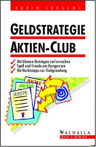 9783802936876: Geldstrategie Aktien-Club. 1. Auflage