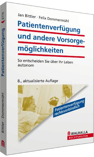 9783802937743: Patientenverfgung und andere Vorsorgemglichkeiten: So entscheiden Sie ber Ihr Leben autonom