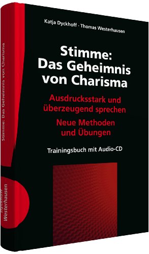 9783802938443: Stimme: Das Geheimnis von Charisma: Ausdrucksstark und berzeugend sprechen; Neue Methoden und bungen; Trainingsbuch mit 2 Audio-CDs