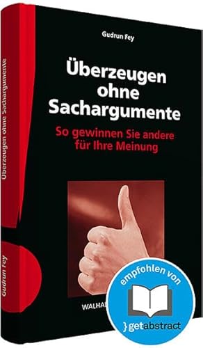 Imagen de archivo de berzeugen ohne Sachargumente: So gewinnen Sie andere fr Ihre Meinung a la venta por medimops