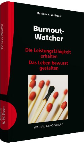 Stock image for Burnout-Watcher: Die Leistungsfhigkeit erhalten; Das Leben bewusst gestalten for sale by medimops