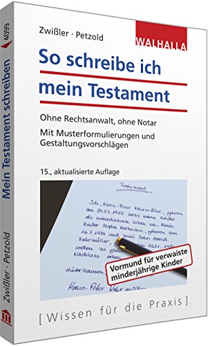 Beispielbild fr So schreibe ich mein Testament: Ohne Rechtsanwalt, ohne Notar; Mit Musterformulierungen und Gestaltungsvorschlgen; Walhalla Rechtshilfen zum Verkauf von medimops