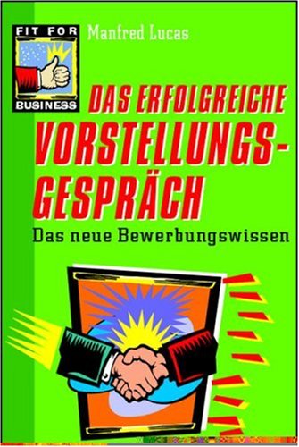 Stock image for Das erfolgreiche Vorstellungsgesprch. for sale by Ammareal