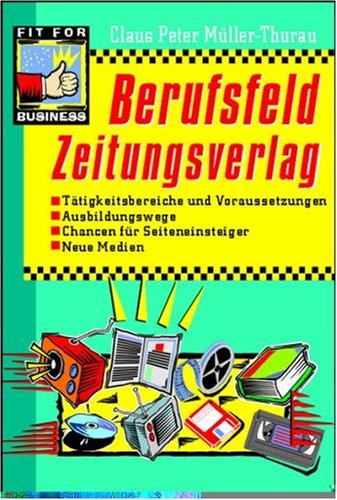 Stock image for Berufsfeld Zeitungsverlag. Fit for Business. TB for sale by Deichkieker Bcherkiste