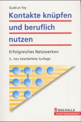 Imagen de archivo de Kontakte knpfen und beruflich nutzen. Erfolgreiches Networking a la venta por medimops