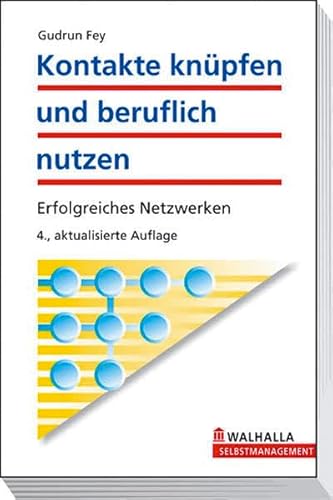 Imagen de archivo de Kontakte knpfen und beruflich nutzen: Erfolgreiches Netzwerken a la venta por medimops