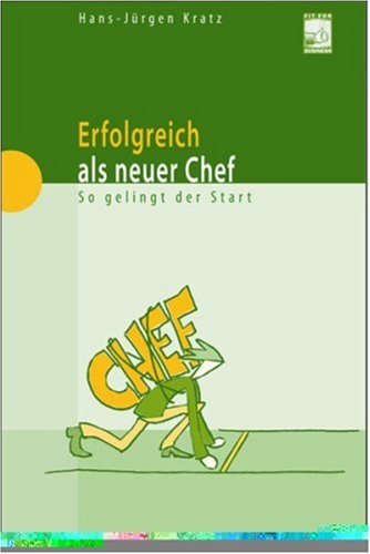 9783802946325: Erfolgreich als neuer Chef. So gelingt der Start (Livre en allemand)
