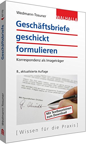 Beispielbild fr Geschftsbriefe geschickt formulieren: Freundlich und gewinnend, aber bestimmt; Briefe fr schwierige Flle; Mit Download zum Verkauf von medimops