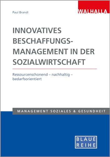 9783802954290: Innovatives Beschaffungsmanagement in der Sozialwirtschaft: Ressourcenschonend - nachhaltig - bedarfsorientiert; Blaue Reihe Sozialmanagement