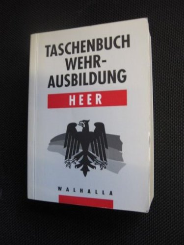 9783802962004: Taschenbuch fr Wehrausbildung. Ausgabe Heer