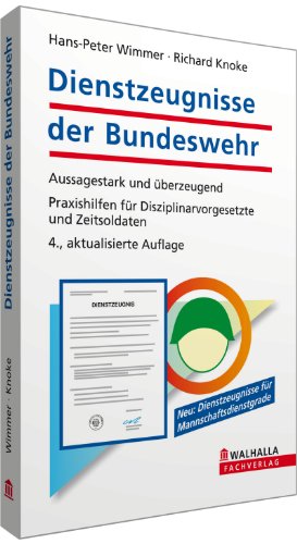 Stock image for Dienstzeugnisse der Bundeswehr: Aussagestark und berzeugend. Praxishilfen fr Disziplinarvorgesetzte und Zeitsoldaten for sale by medimops